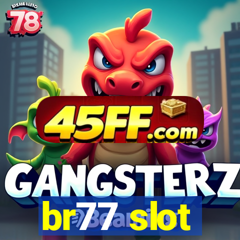 br77 slot